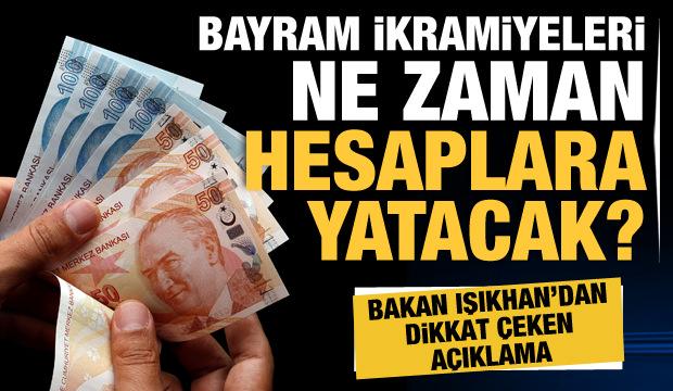 Bakan Işıkhan'dan dikkat çeken açıklama: Bayram ikramiyeleri ne zaman hesaplara yatacak?