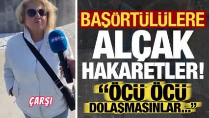 Başörtülü kadınlara alçak hakaretler: Öcü öcü dolaşmasınlar...