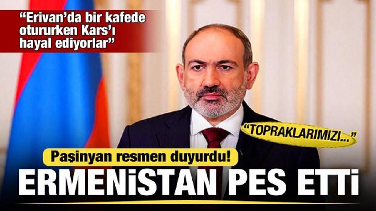 Ermenistan pes etti! Paşinyan resmen duyurdu: Topraklarımızı...