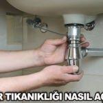 Tıkalı gider borusu nasıl açılır? Kolay yollarla lavabo açma yöntemleri!