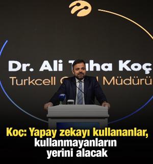 Koç: Yapay zekayı kullananlar, kullanmayanların yerini alacak