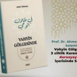 Prof. Dr. Ağırakça'nın kaleminden 'Vahyin Gölgesinde' isimli Kuran'ı Kerim tefsiri satışta